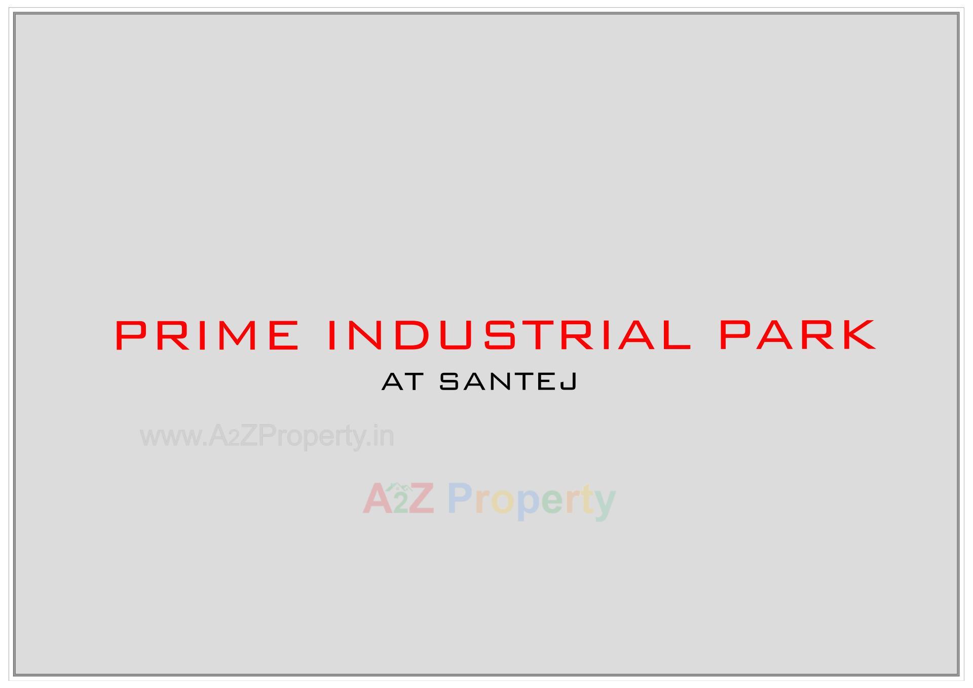  of real estate project Prime Industrial Park located at Santej, Gandhinagar, Gujarat