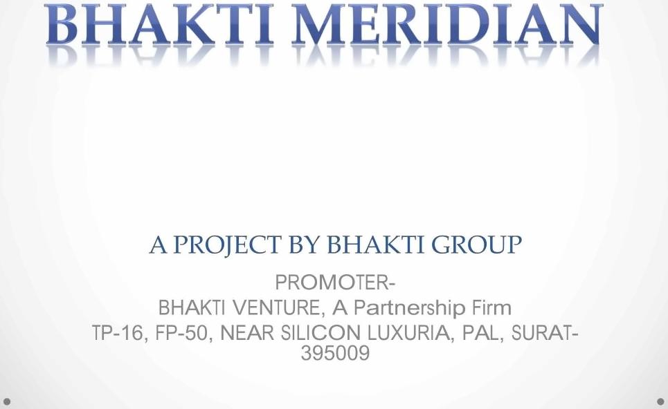  of real estate project Bhakti Meridian located at Pal, Surat, Gujarat
