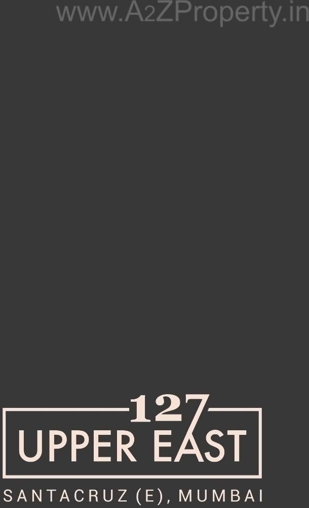  of real estate project 127 Upper East located at Andheri, MumbaiSuburban, Maharashtra